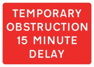 Temporary Obstruction 15 Minutes Delay Metal Sign, 1050mm x 750mm